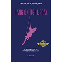 Hang on Tight. Pray.: A Journey from Perfection to Peace