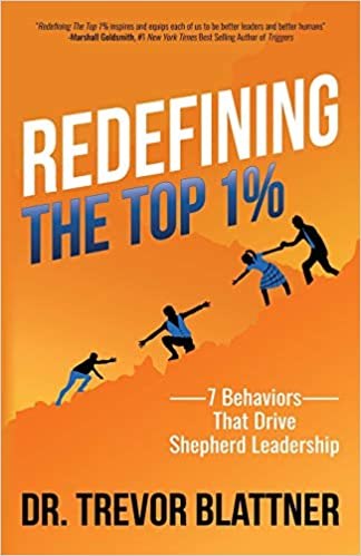 Redefining the Top 1%: 7 Behaviors That Drive Shepherd Leadership