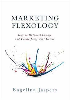 Marketing Flexology:How to Outsmart Change and Future-proof Your Career