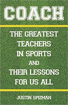 Coach: The Greatest Teachers in Sports and Their Lessons for Us All