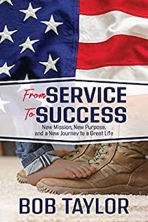 From Service to Success: New Mission, New Purpose, and a New Journey to a Great Life