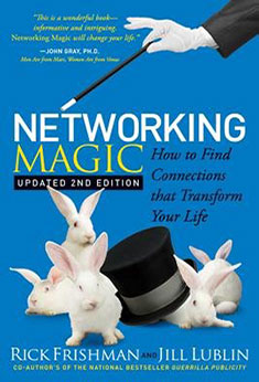 Networking Magic: How to Find Connections that Transform Your Life 
