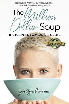 The Million Dollar Soup: The Recipe for a Meaningful Life